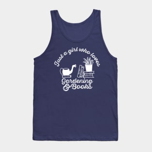 Just a Girl who loves Gardening and Books Tank Top